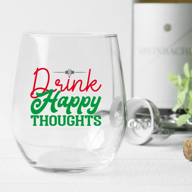 Drink Happy Thoughts Stemless Wine Glass (Creator Uploaded)