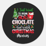Drink Hot Chocolate And Watching Holiday Movies Ch Classic Round Sticker