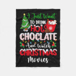 Drink Hot Chocolate And Watching Holiday Movies Ch Fleece Blanket