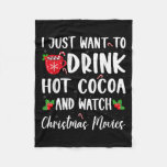 Drink Hot Chocolate And Watching Holiday Movies Ch Fleece Blanket