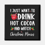 Drink Hot Chocolate And Watching Holiday Movies Ch Magnet
