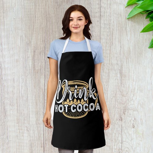 Drink Hot Cocoa Apron