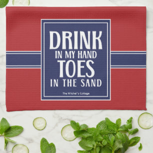 Drink In My Hand Quote Nautical Coastal Beach Kitchen Towel