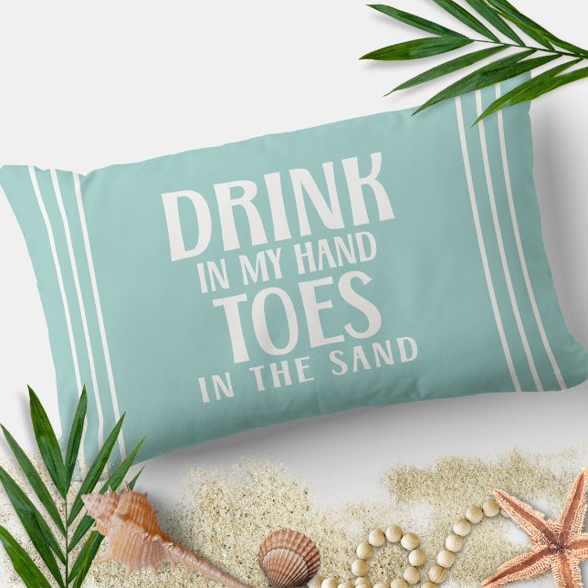 Drink In My Hand Toes In the Sand Beach Quote Lumbar Pillow (Creator Uploaded)