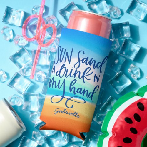 Drink in my Hand Typography with Beach Background  Seltzer Can Cooler