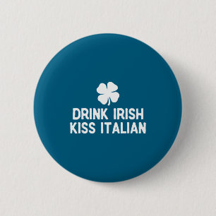 Drink irish kiss italian st. patrick's day funnyDr Button
