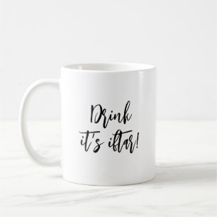 Drink It’s Iftar Funny Ramadan Simple Minimalist  Coffee Mug
