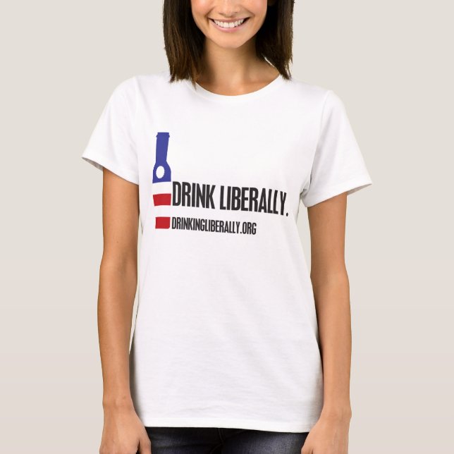 Drink Liberally Women's T-shirt (Front)