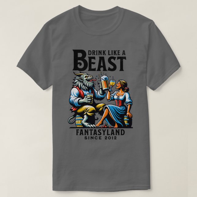 Drink Like a Beast Fantasyland Orlando Theme Park  T-Shirt (Design Front)