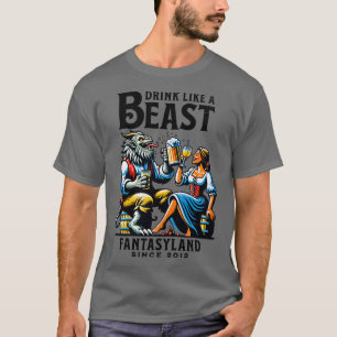 Drink Like a Beast Fantasyland Orlando Theme Park  T-Shirt