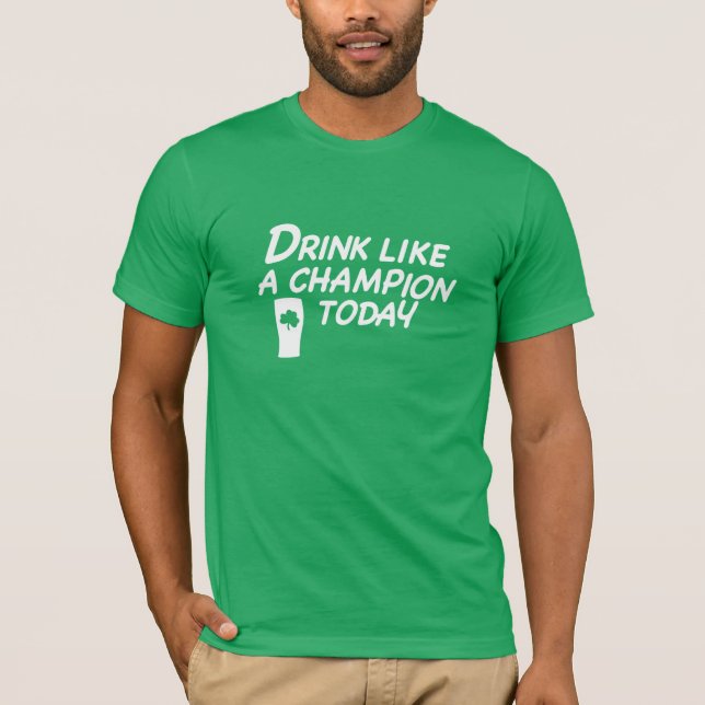 Drink Like A Champion T-shirt (Front)