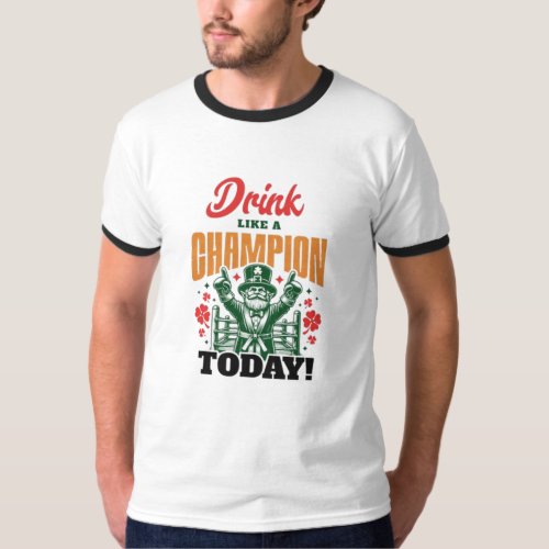 Drink Like a Champion Today T_shirt Design