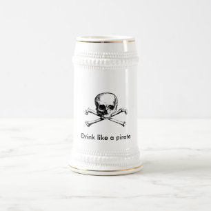 Drink like a pirate beer stein