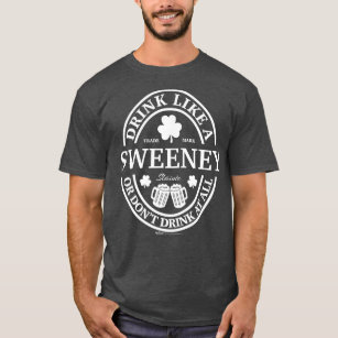 Drink Like A Sweeney Shamrock St Patricks Day  T-Shirt