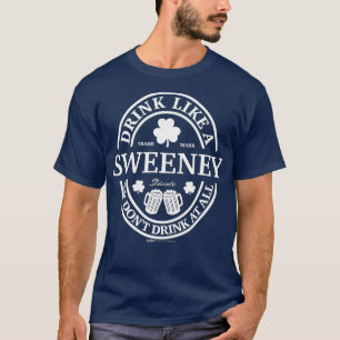 Drink Like A Sweeney Shamrock St Patricks Day T-Shirt