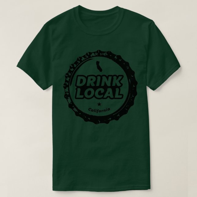 Drink Local California Craft Beer Bottle Cap T-Shirt (Design Front)