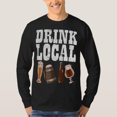 Drink Local Craft Beer Drink Local Craft Brewing   T_Shirt