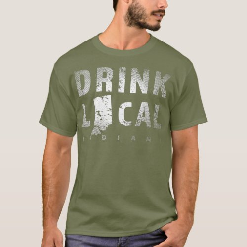 Drink Local Indiana Craft Beer IN Breweries Gift T_Shirt
