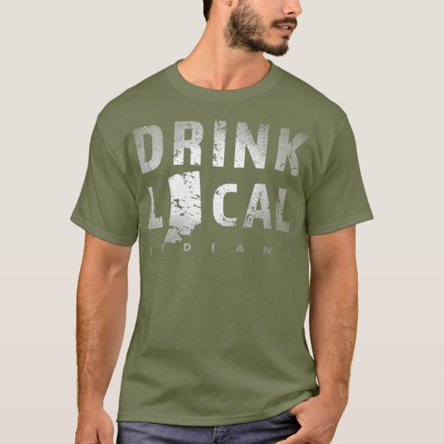 Drink Local Indiana Craft Beer IN Breweries Gift T-Shirt (Front)