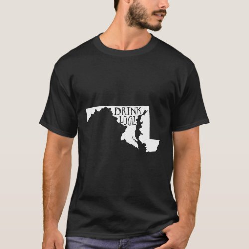 Drink Local Maryland State Outline Craft Beer T_Shirt