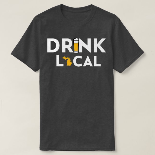 Drink Local Michigan T-Shirt (Design Front)
