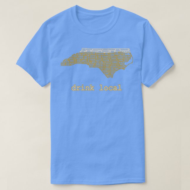 Drink Local North Carolina Beer T T-Shirt (Design Front)