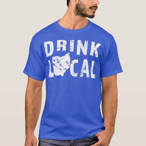 Drink Local Ohio Craft Beer Columbus Dayton Athens T_Shirt