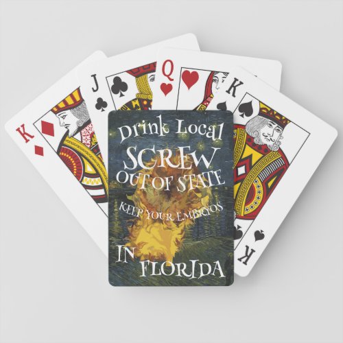 Drink Local SCREW out of State EMBRYOS FLORIDA Poker Cards