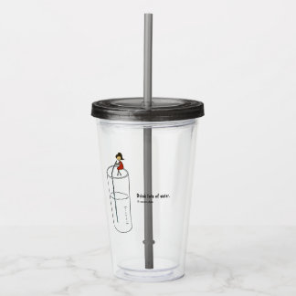 Drink lots of water Straw Cup