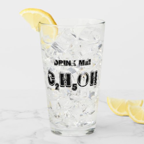 Drink Me C2H5OH Calling My Name personalized Glass
