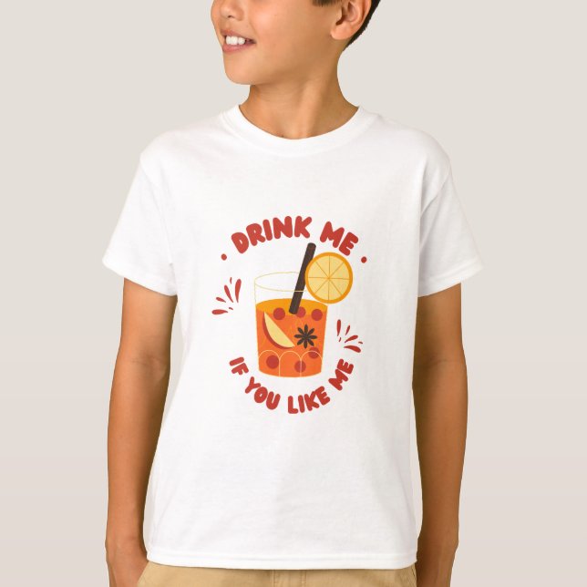 drink me if you like me design  T-Shirt (Front)