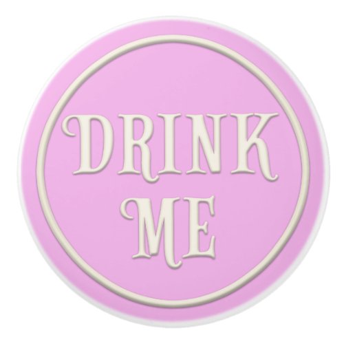 Drink Me Wonderland Tea Party Pastel Pink Ceramic Knob