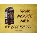 Drink Moose Milk - Its Good For You Statuette<br><div class="desc">A milk carton from world famous and entirely mythical Matanuska Moose Milk dairy farm in Willow Alaska; not too far from Anchorage. The slogan "Drink Moose Milk" also appears. The logo image features a milkmaid hand milking Matilda, the farm's first dairy moose. Believe it or not there are moose dairies;...</div>
