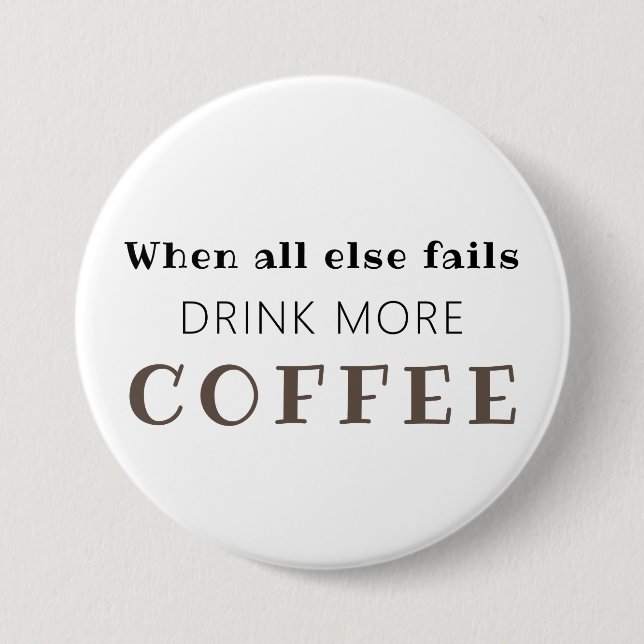 Drink More Coffee Button (Front)