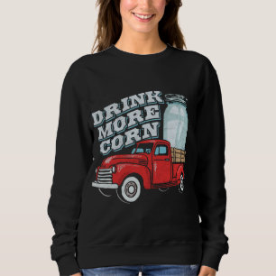 Drink More Corn Vintage Red Truck ' Moonshine Jar Sweatshirt
