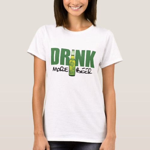 Drink More Irish Green Beer T_Shirt
