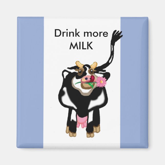 Drink more MILK Magnet (Front)