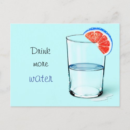 Drink More Water  Glass of water Postcard