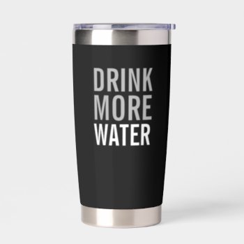 Drink More Water | Simple Minimalist Insulated Tumbler by manadesignco at Zazzle