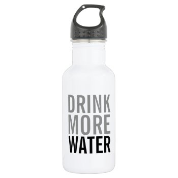 Drink More Water | Simple Minimalist Water Bottle by manadesignco at Zazzle