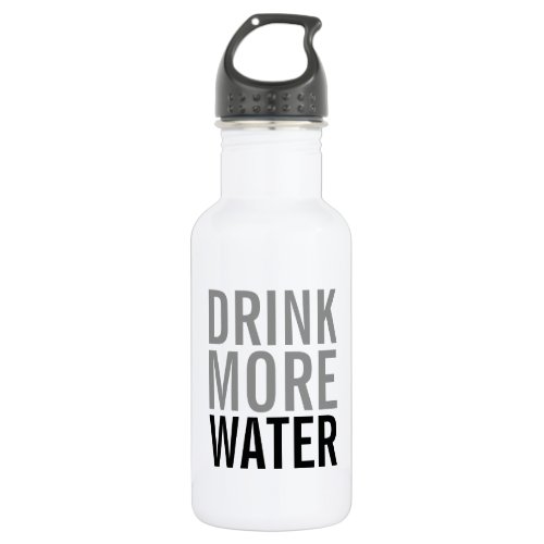 Drink More Water  Simple Minimalist Water Bottle