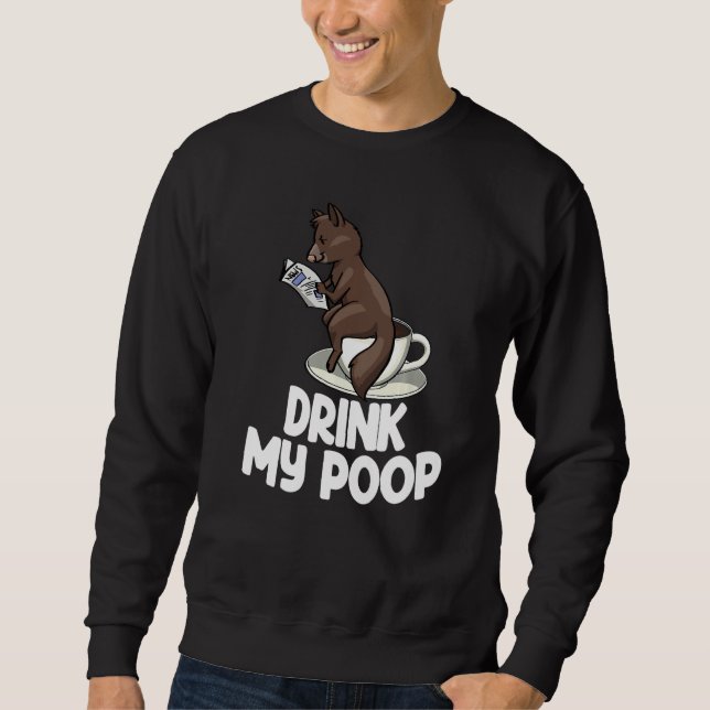 Drink My Poop  Women Coffee Cat Kopi Luwak Love Sweatshirt (Front)