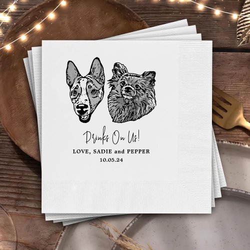 Drink On Us Pets Custom Hand Drawing Wedding Napki Napkins