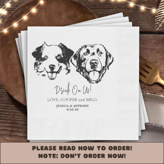 Drink On Us Pets Custom Hand Drawing Wedding Napkins