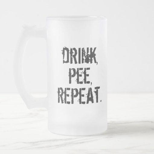 Drink Pee Repeat Frosted Glass Beer Mug | Zazzle