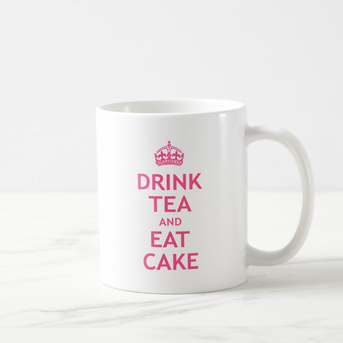 Drink Tea and Eat Cake Mug