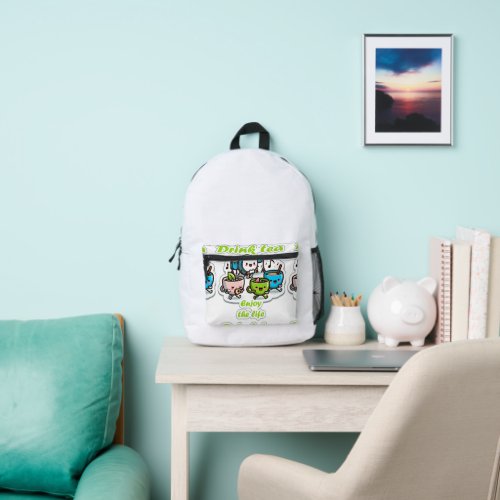 Drink Tea and enjoy the life Printed Backpack