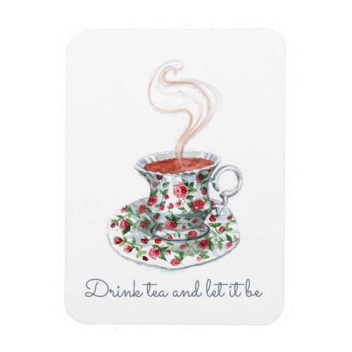 Drink tea and let it be tea slogan quote vintage magnet