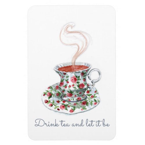 Drink tea and let it be tea slogan quote vintage magnet