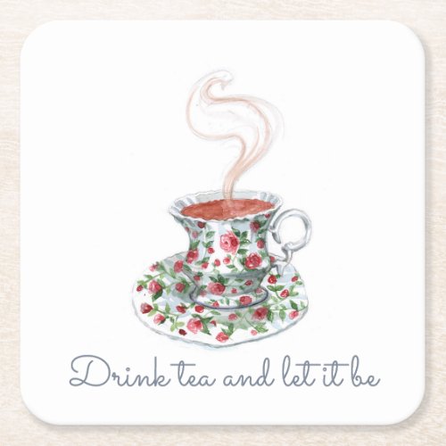 Drink tea and let it be tea slogan quote vintage square paper coaster